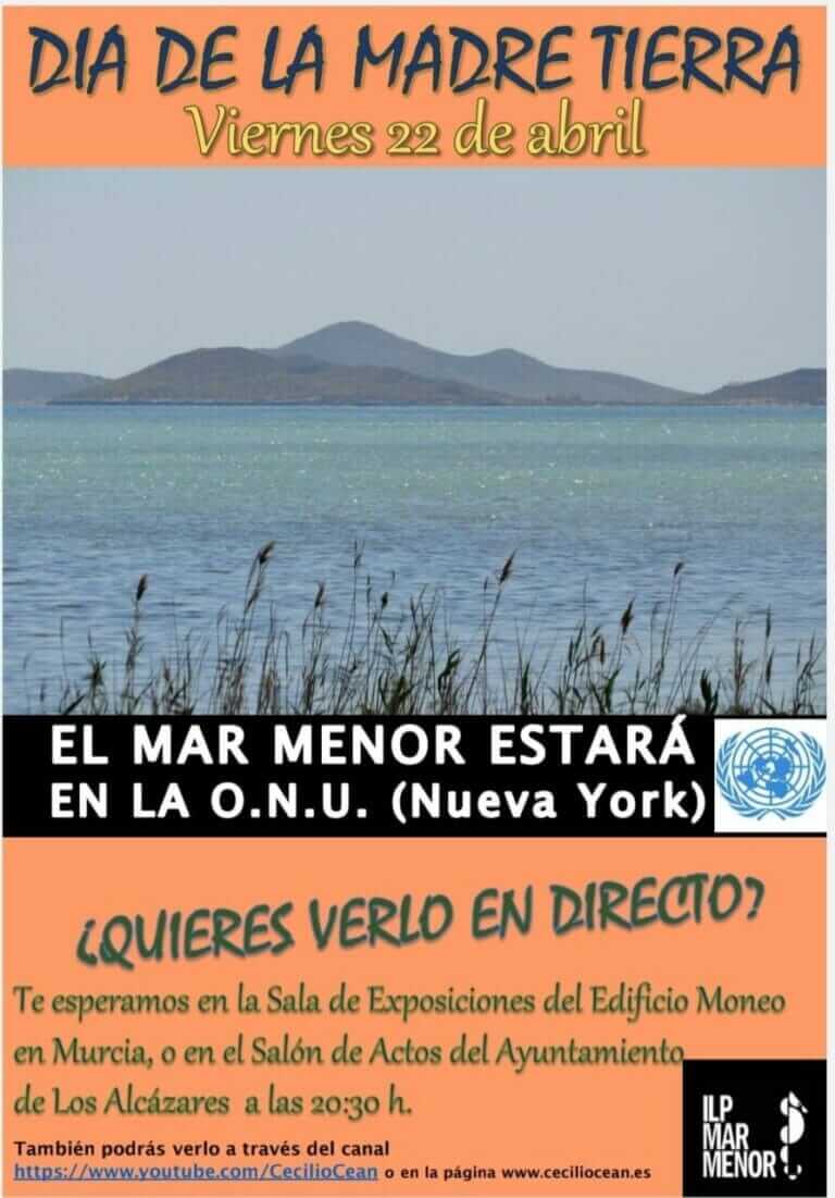 En el Día Mundial de la Naturaleza y El Día de la Tierra que se celebra hoy, 22 de abril de 2022, la ILP Personalidad Jurídica del Mar Menor y su cuenca viaja a la ONU en Nueva York