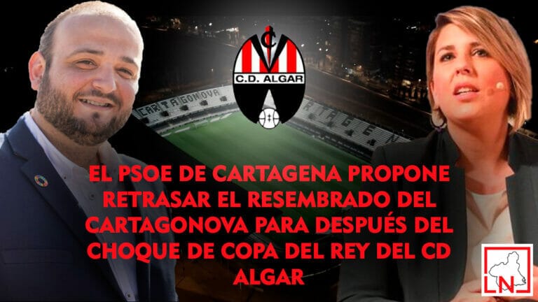 El PSOE de Cartagena propone retrasar el resembrado del Cartagonova para después del choque de Copa del Rey del CD Algar