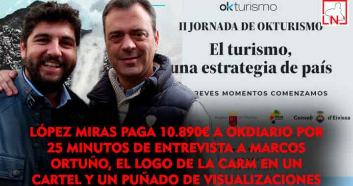 López Miras paga 10.890€ a OKDiario por 25 minutos de entrevista a Marcos Ortuño, el logo de la CARM en un cartel y un puñado de visualizaciones