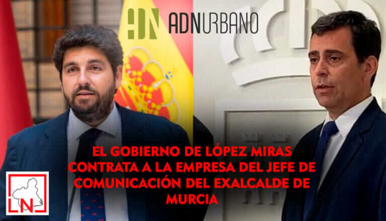 El Gobierno de López Miras contrata a la empresa del jefe de comunicación del exalcalde de Murcia