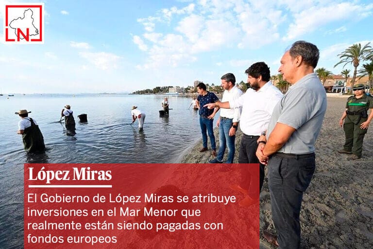 El Gobierno de López Miras se atribuye inversiones en el Mar Menor que realmente están siendo pagadas con fondos europeos