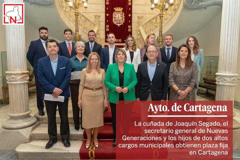 La cuñada de Joaquín Segado, el secretario general de Nuevas Generaciones y los hijos de dos altos cargos municipales obtienen plaza fija en Cartagena
