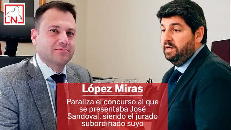 López Miras paraliza el concurso al que se presentaba José Sandoval, siendo el jurado subordinado suyo