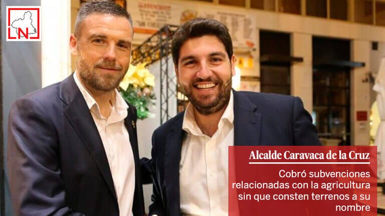 El Alcalde de Caravaca de la Cruz (PP) cobró subvenciones relacionadas con la agricultura sin que consten terrenos a su nombre