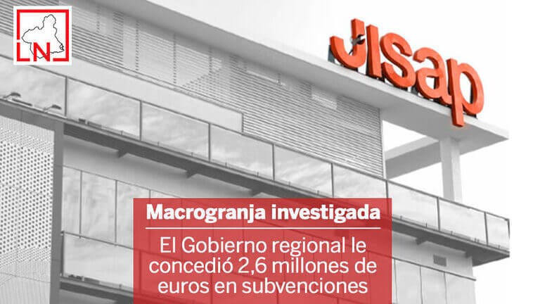 El Gobierno regional concedió 2,6 millones de euros en subvenciones a una macrogranja investigada por la justicia
