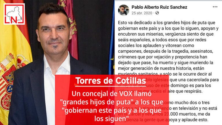 Un concejal de VOX en Torres de Cotillas llamó "grandes hijos de puta" a los que "gobiernan este país y a los que los siguen"