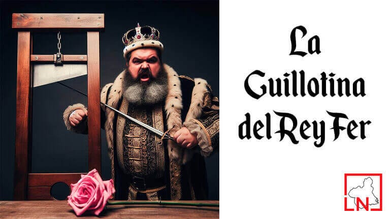 La guillotina del rey Fer