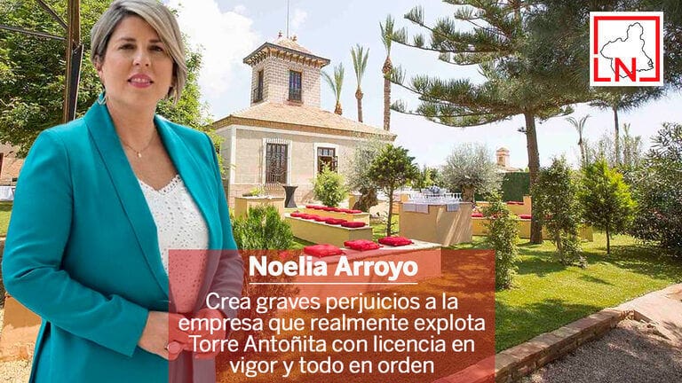 Noelia Arroyo crea graves perjuicios a la empresa que realmente explota Torre Antoñita con licencia en vigor desde 2021