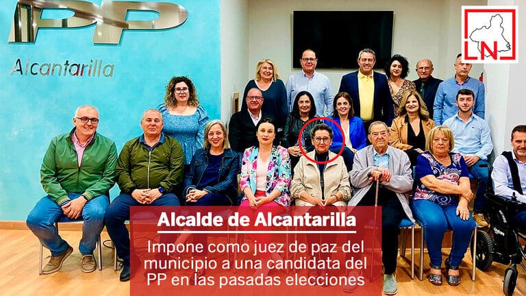 El alcalde de Alcantarilla impone como juez de paz del municipio a una candidata del PP en las pasadas elecciones