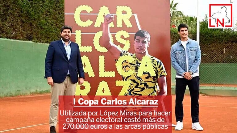 La I Copa Carlos Alcaraz que utilizó López Miras para hacer campaña electoral costó más de 270.000 euros a las arcas públicas