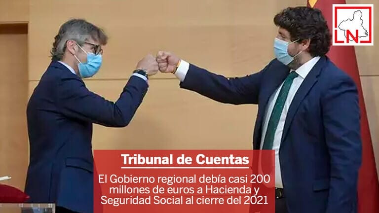 El Gobierno regional debía casi 200 millones de euros a Hacienda y Seguridad Social al cierre del 2021