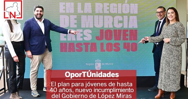 El plan 'OporTÚnidades' para jóvenes de hasta 40 años, nuevo incumplimiento del Gobierno de López Miras