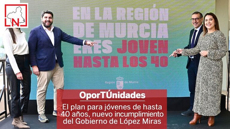 El plan 'OporTÚnidades' para jóvenes de hasta 40 años, nuevo incumplimiento del Gobierno de López Miras