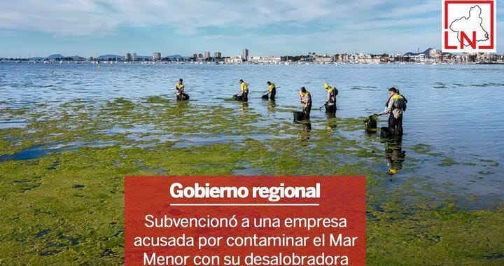 El Gobierno regional subvencionó a una empresa acusada por contaminar el Mar Menor con su desalobradora