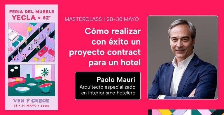 El prestigioso arquitecto Paolo Mauri desvelará las claves para desarrollar con éxito un proyecto contract en la Feria del Mueble Yecla