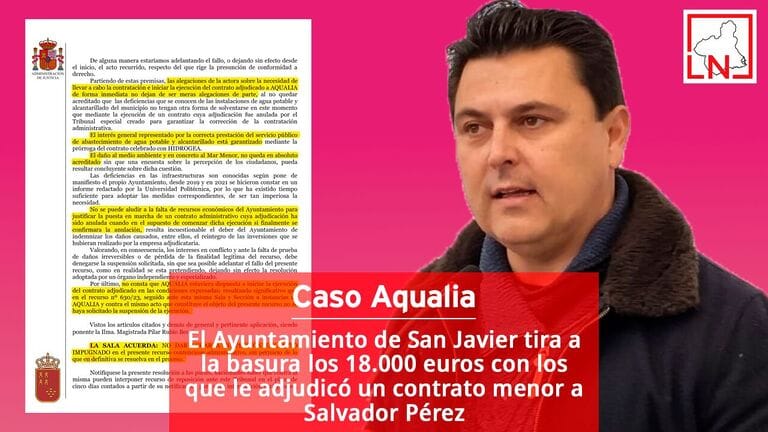 El Ayuntamiento de San Javier tira a la basura los 18.000 euros con los que le adjudicó un contrato menor a Salvador Pérez para el 'Caso Aqualia'