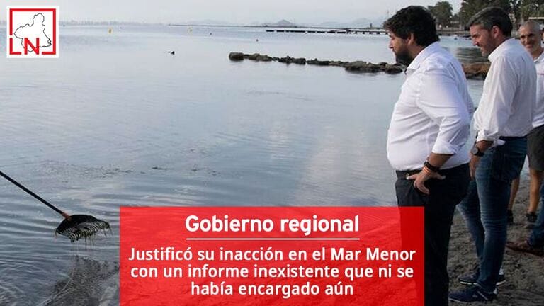 El Gobierno regional justificó su inacción en el Mar Menor con un informe inexistente que ni se había encargado aún