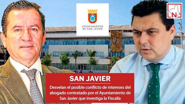 Desvelan el posible conflicto de intereses del abogado contratado por el Ayuntamiento de San Javier que investiga la Fiscalía