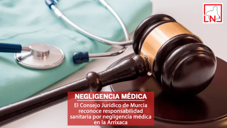 El Consejo Jurídico de Murcia reconoce responsabilidad sanitaria por negligencia médica en la Arrixaca