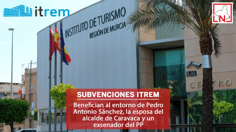 Subvenciones del ITREM benefician al entorno de Pedro Antonio Sánchez, la esposa del alcalde de Caravaca y un exsenador del PP