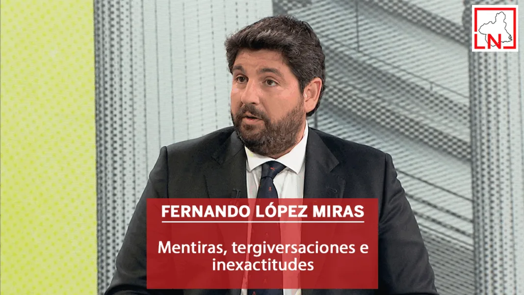 López Miras: mentiras, tergiversaciones e inexactitudes