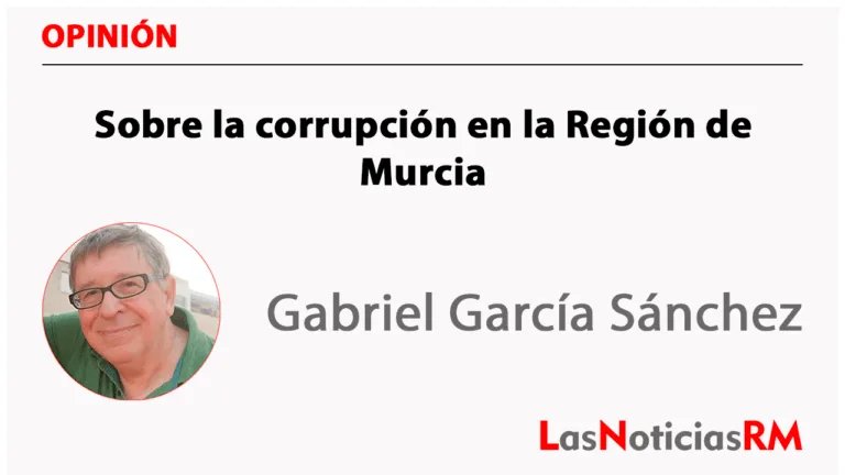 Sobre la corrupción en la Región de Murcia