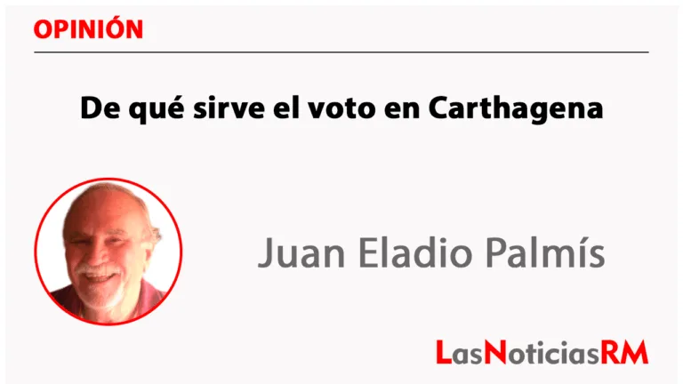 De qué sirve el voto en Carthagena