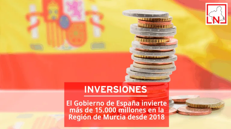 El Gobierno de España invierte más de 15.000 millones en la Región de Murcia desde 2018