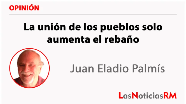La unión de los pueblos solo aumenta el rebaño