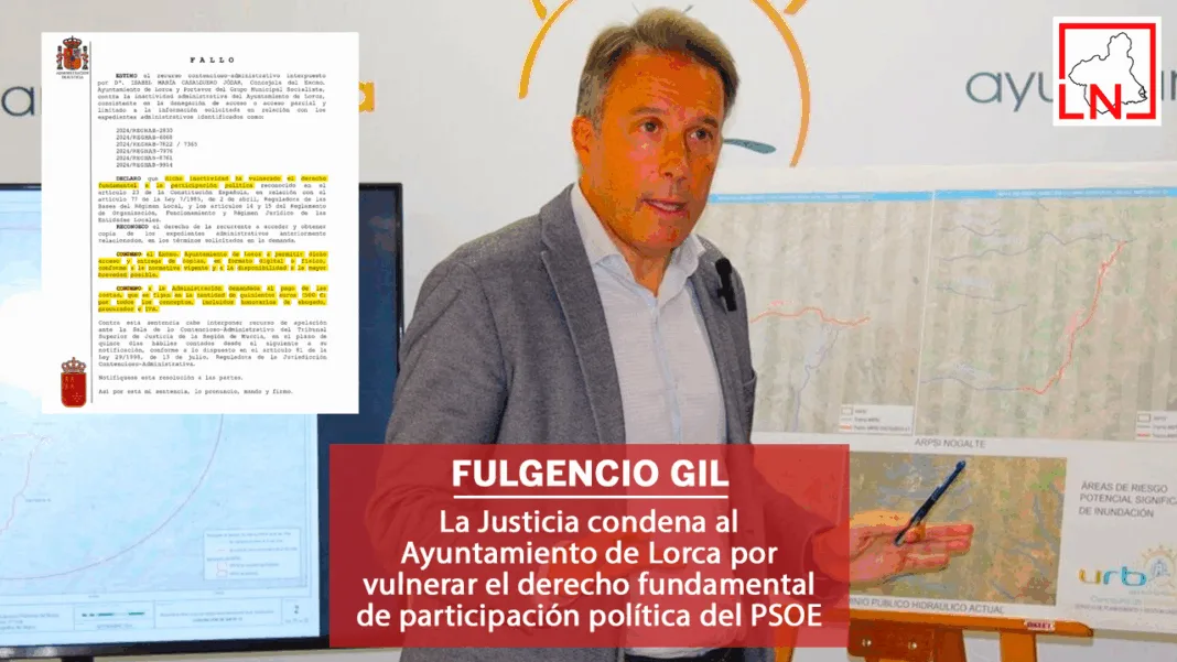 CONDENA DERECHO FUNDAMENTAL LORCA La Justicia condena al Ayuntamiento de Lorca por vulnerar el derecho fundamental de participación política del PSOE