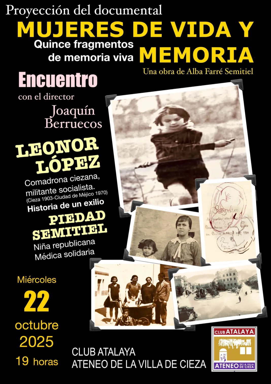 Proyección documental Mujeres de vida y memoria Piedad Semitiel rectificado El Club Atalaya de Cieza acoge la proyección del documental ‘Mujeres de vida y memoria. Leonor López: Historia de un exilio’