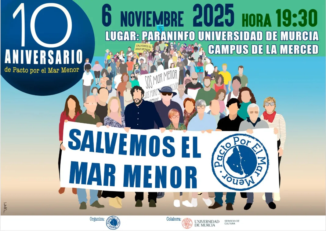 Cartel X aniversario Pacto El Pacto por el Mar Menor celebra su décimo aniversario con un acto en la Universidad de Murcia