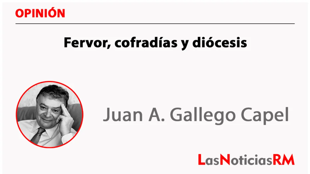 Fervor, cofradías y diócesis Fervor, cofradías y diócesis