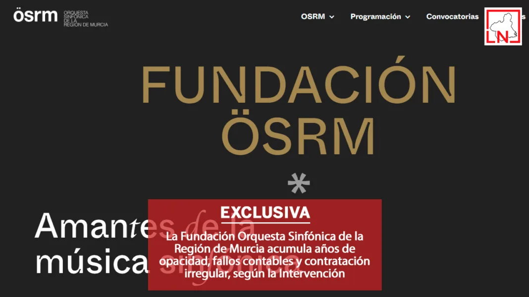 La Fundación Orquesta Sinfónica de la Región de Murcia acumula años de opacidad, fallos contables y contratación irregular, según la Intervención