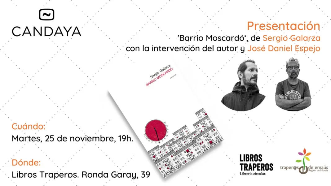 Sergio Galarza presenta en Murcia Barrio Moscardó, un diálogo literario sobre memoria y desarraigo