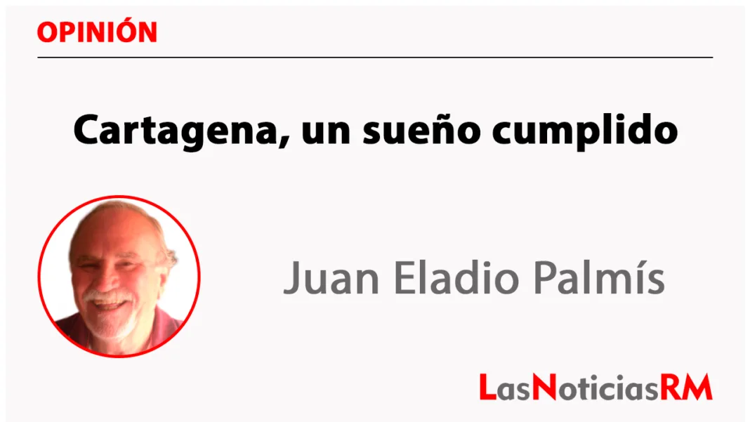 Cartagena, un sueño cumplido