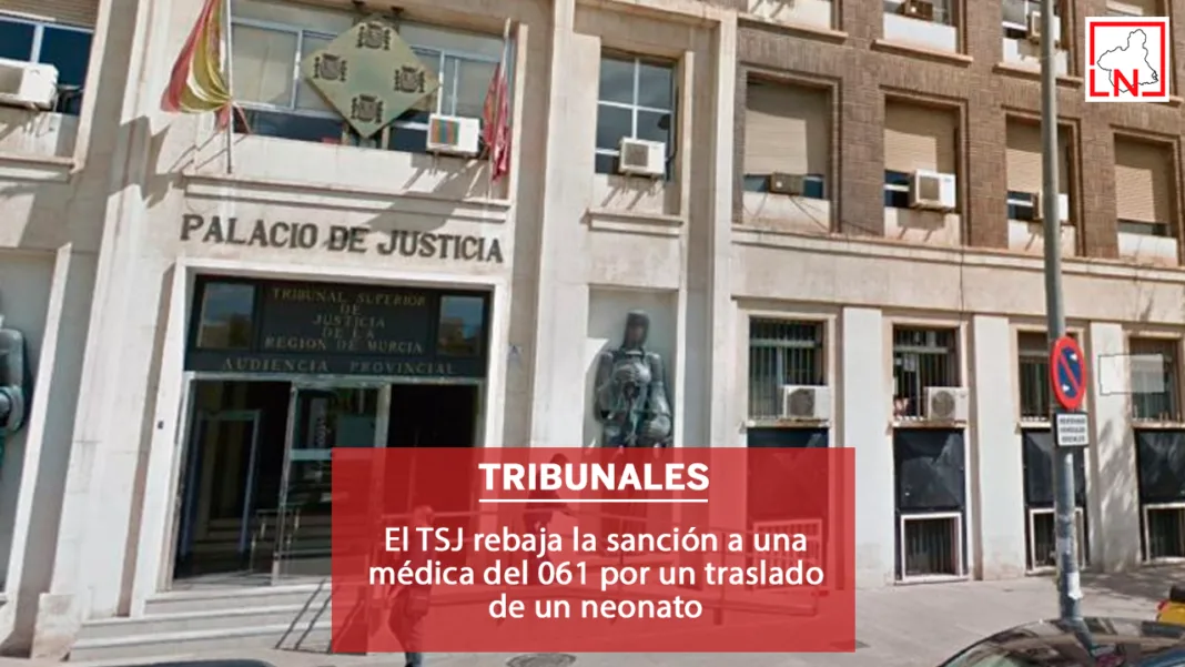 El TSJ rebaja la sanción a una médica del 061 por un traslado de un neonato El TSJ rebaja la sanción a una médica del 061 por un traslado de un neonato