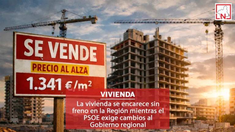 La vivienda se encarece sin freno en la Región mientras el PSOE exige cambios al Gobierno regional