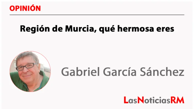 Región de Murcia, qué hermosa eres