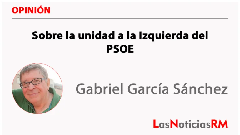 Sobre la unidad a la Izquierda del PSOE
