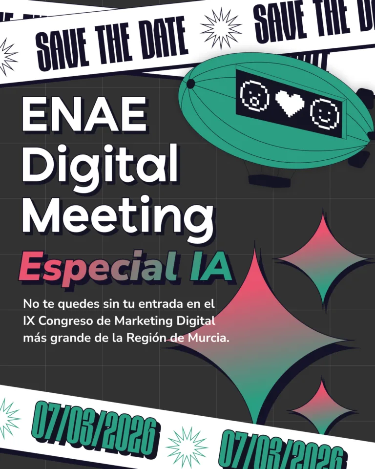 Murcia acoge el 7 de marzo el ENAE Digital Meeting sobre marketing e inteligencia artificial