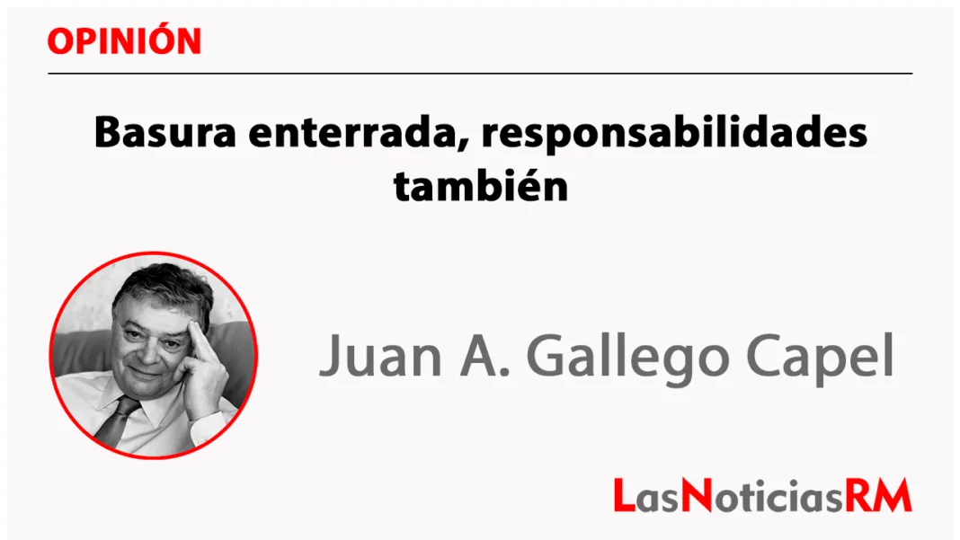 Basura enterrada, responsabilidades también