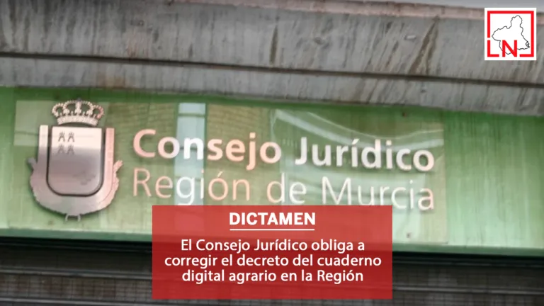 El Consejo Jurídico obliga a corregir el decreto del cuaderno digital agrario en la Región