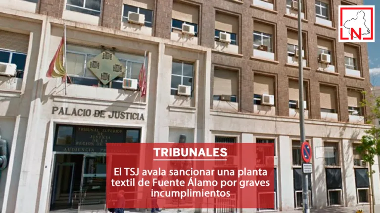 El TSJ avala sancionar una planta textil de Fuente Álamo por graves incumplimientos
