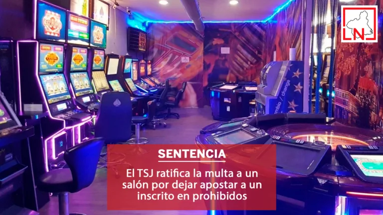 El TSJ ratifica la multa a un salón por dejar apostar a un inscrito en prohibidos