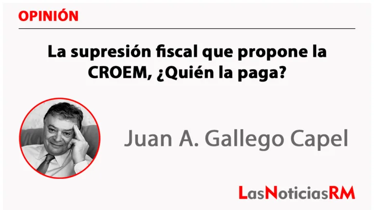 La supresión fiscal que propone la CROEM, ¿Quién la paga?