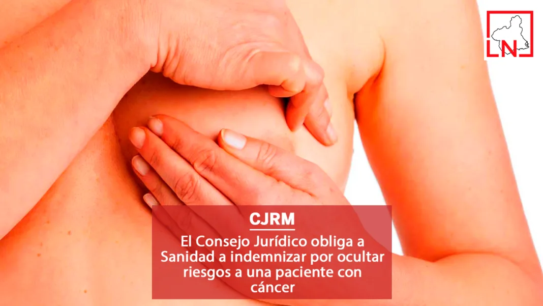 El Consejo Jurídico obliga a Sanidad a indemnizar por ocultar riesgos a una paciente con cáncer