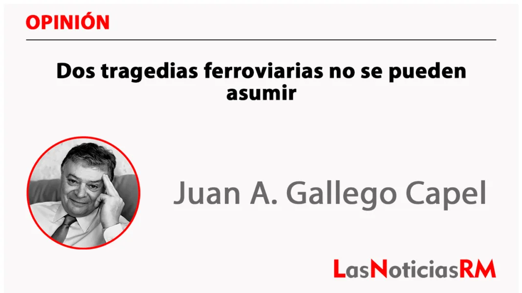 Dos tragedias ferroviarias no se pueden asumir