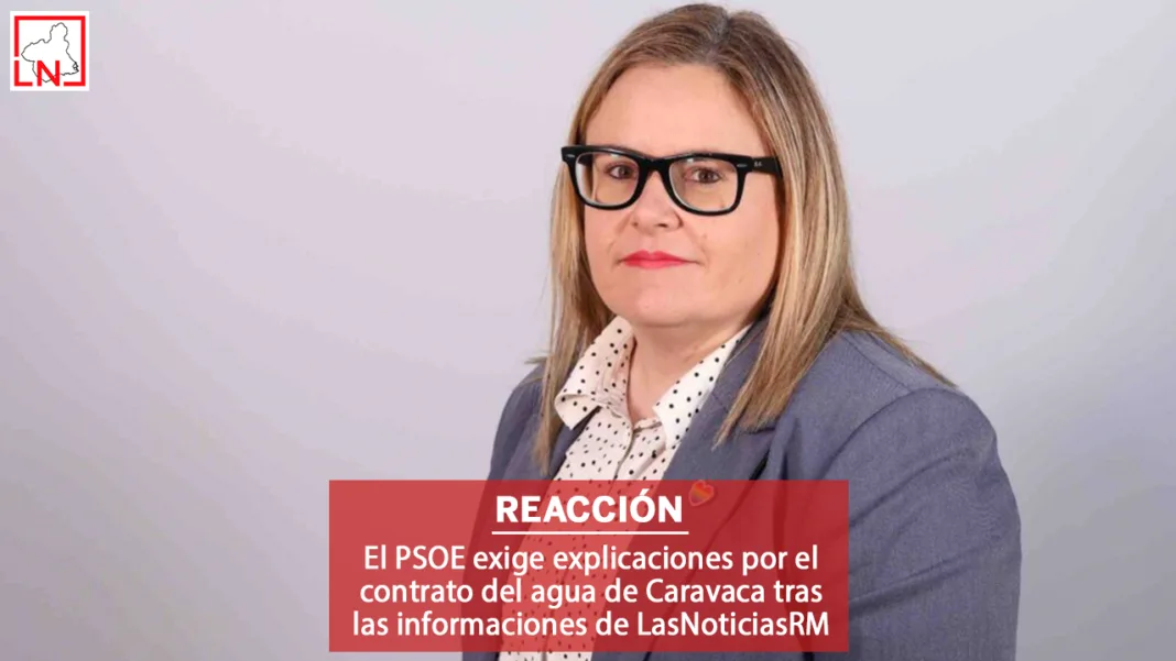 El PSOE exige explicaciones por el contrato del agua de Caravaca tras las informaciones de LasNoticiasRM