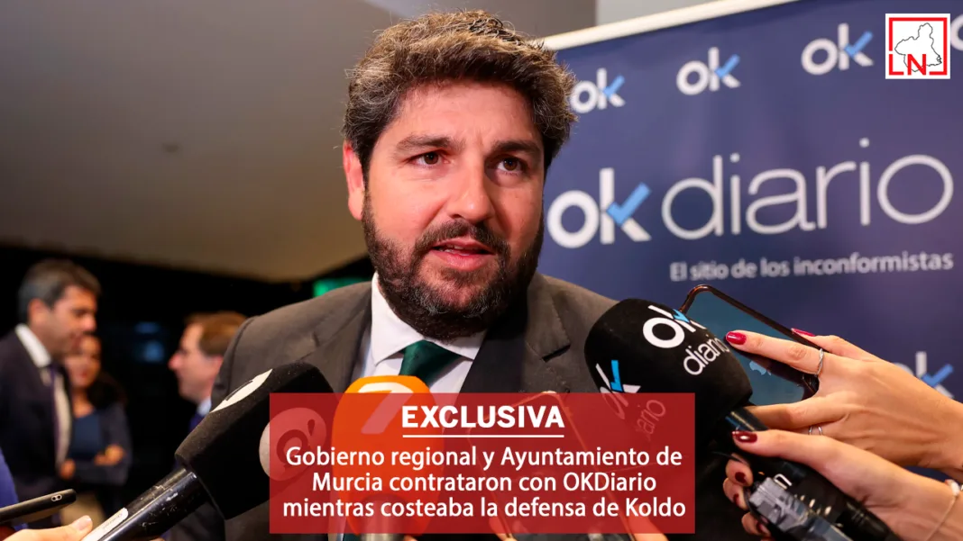Gobierno regional y Ayuntamiento de Murcia contrataron con OKDiario mientras costeaba la defensa de Koldo Gobierno regional y Ayuntamiento de Murcia contrataron con OKDiario mientras costeaba la defensa de Koldo